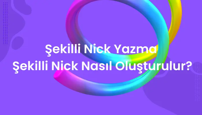 sekilli-nick-nasil-yapilir